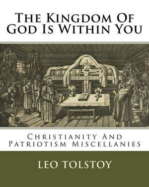 The Kingdom of God Is Within You de MR Leo Tolstoy