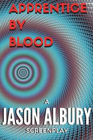 Apprentice by Blood de Jason Albury