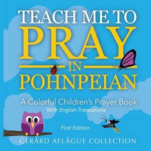 Teach Me to Pray in Pohnpeian de Mary Aflague