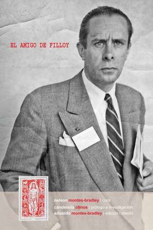 El Amigo de Filloy de Ricardo Ernesto Montes-Bradley