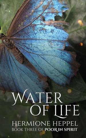 Water of Life de Hermione Heppel