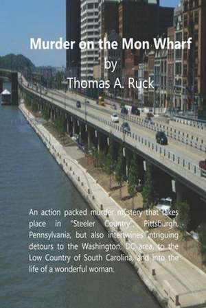 Murder on the Mon Wharf de Ruck, Thomas a.