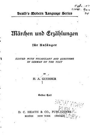 Marchen Und Erzahlungen Fur Anfanger de Helene Adeline Guerber