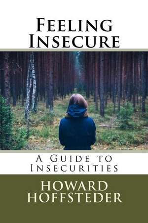 Feeling Insecure de Howard Hoffsteder