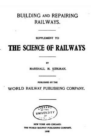 The Science of Railways de Marshall Monroe Kirkman