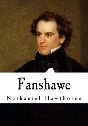 Fanshawe de Nathaniel Hawthorne