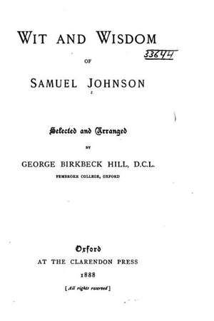 Wit and Wisdom of Samuel Johnson de Samuel Johnson