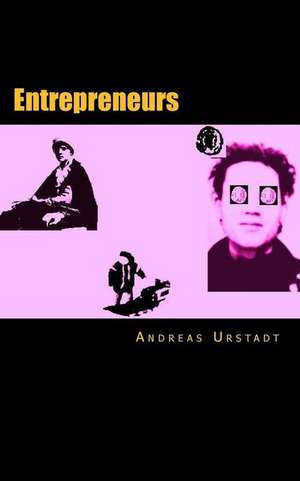 Entrepreneurs de Andreas Urstadt