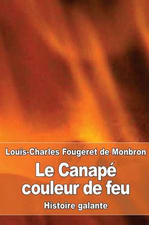 Le Canape Couleur de Feu de Louis-Charles Fougeret De Monbron