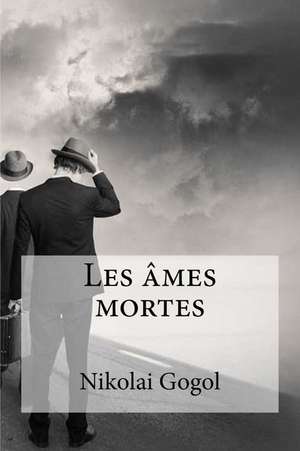 Les Ames Mortes de Nikolai Gogol