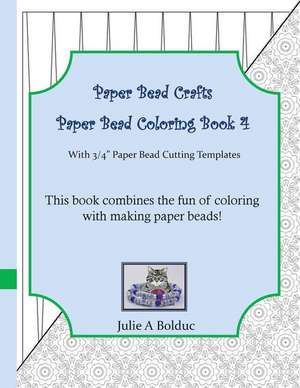 Paper Bead Crafts Paper Bead Coloring Book 4 de Julie a. Bolduc