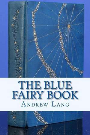 The Blue Fairy Book de Andrew Lang