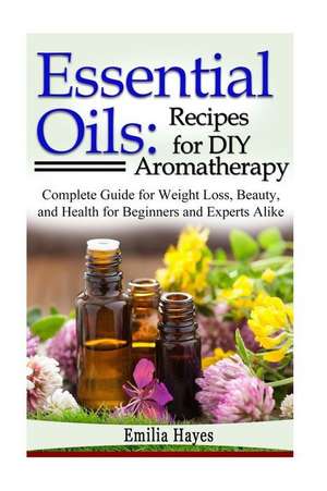 Essential Oils de Emilia Hayes