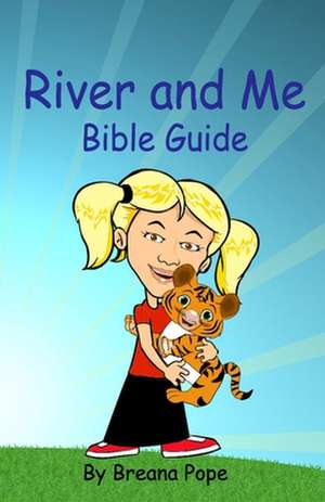 River and Me Bible Guide de Breana Pope