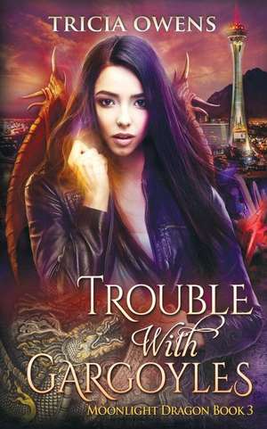 Trouble with Gargoyles de Tricia Owens