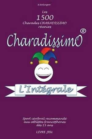 Charadissimo L'Integrale de Herve Bolingue
