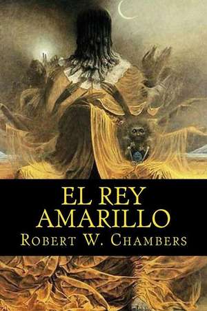 El Rey Amarillo de Robert W. Chambers