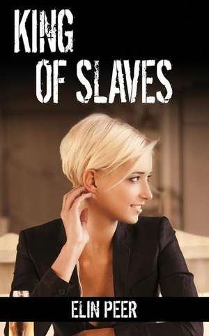 King of Slaves (Jenna's Story) de Elin Peer