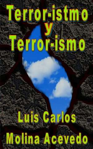 Terror-Istmo y Terror-Ismo de Molina Acevedo, Luis Carlos