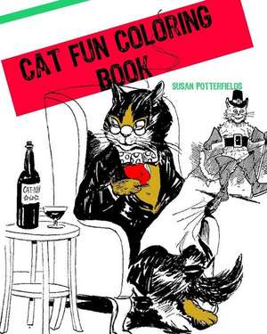 Cat Fun Coloring Book de Susan Potterfields