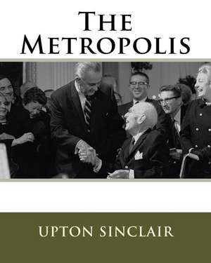 The Metropolis de MR Upton Sinclair