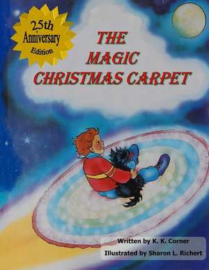 The Magic Christmas Carpet de K. K. Corner