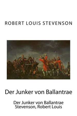 Der Junker Von Ballantrae de Robert Louis Stevenson