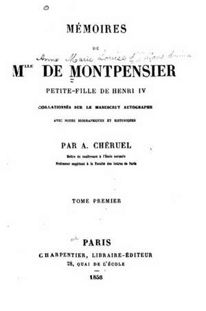 Memoires de Mlle de Montpensier, Petite-Fille de Henri IV de Mme De Montpensier