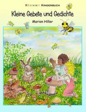 Kleine Gebete Und Gedichte de Marion Hiller