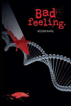 Bad Feeling de Roger Rapel