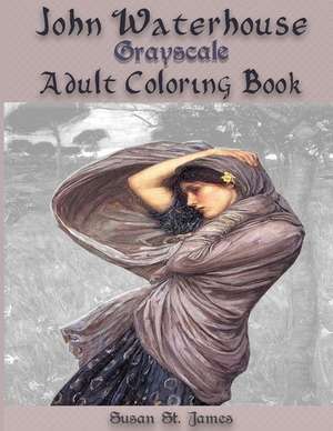 John Waterhouse Grayscale Adult Coloring Book de Susan St James