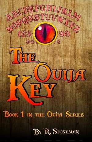 The Ouija Key de R. Stoneman