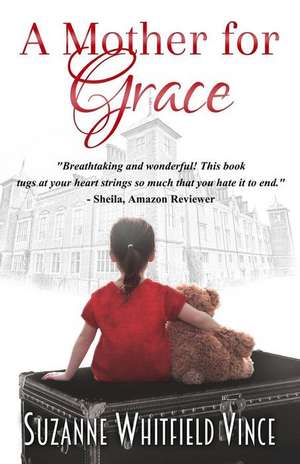A Mother for Grace de Suzanne Whitfield Vince