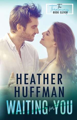 Waiting for You de Heather Huffman