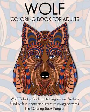 Wolf Coloring Book for Adults de The Coloring Book People