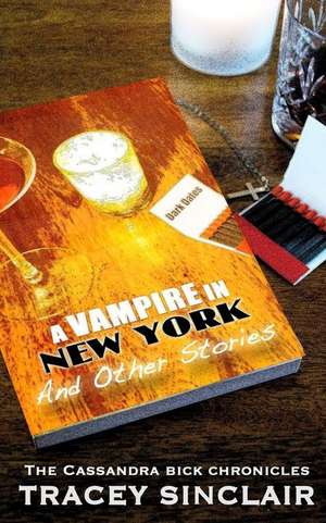 A Vampire in New York and Other Stories de Tracey Sinclair