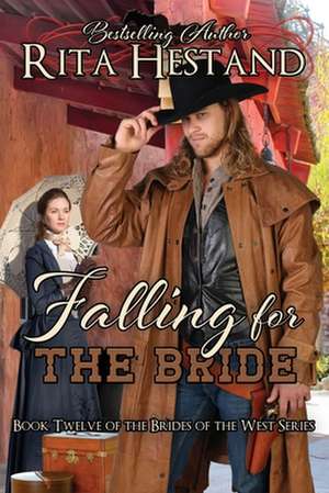 Falling for the Bride de Rita Hestand