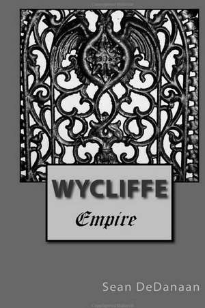 Wycliffe - Empire de Sean Dedanaan