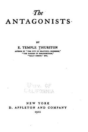 The Antagonists de E. Temple Thurston