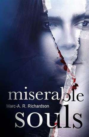 Miserable Souls de Marc-A R. Richardson