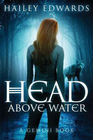 Head Above Water de Hailey Edwards