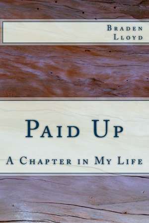 Paid Up de Braden Lloyd