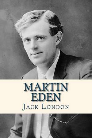 Martin Eden de Jack London