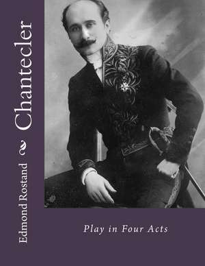 Chantecler de Edmond Rostand