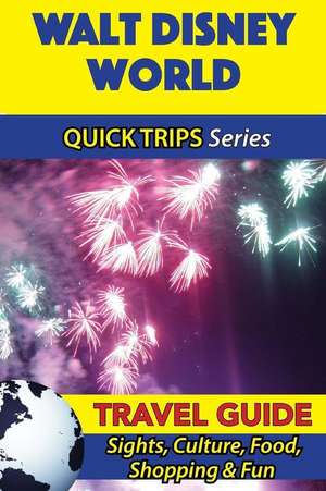 Walt Disney World Travel Guide (Quick Trips Series) de Jody Swift