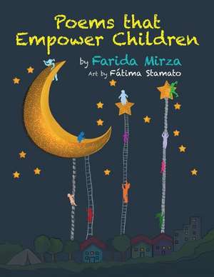 Poems That Empower Children de Farida Mirza