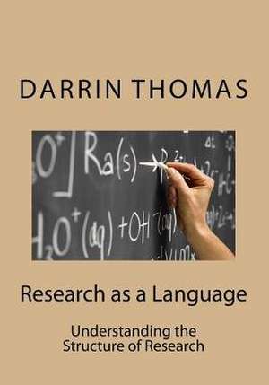 Research as a Language de Darrin Thomas