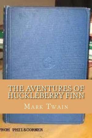 The Aventures of Huckleberry Finn de Mark Twain