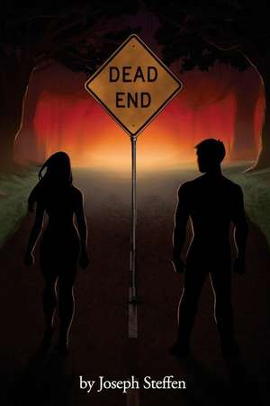 Dead, End. de Joseph Steffen