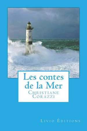 Les Contes de La Mer de Christiane Corazzi